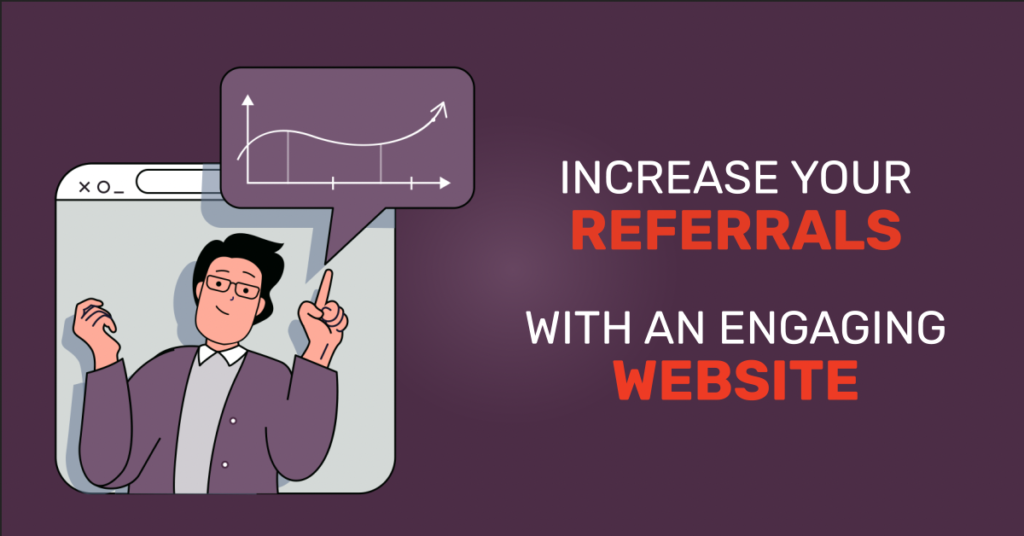 a graphic still for 'Increase Your Referrals with an Engaging Website'